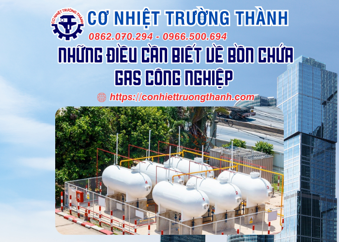 những điều cần biết về bồn chứa gas công nghiệp