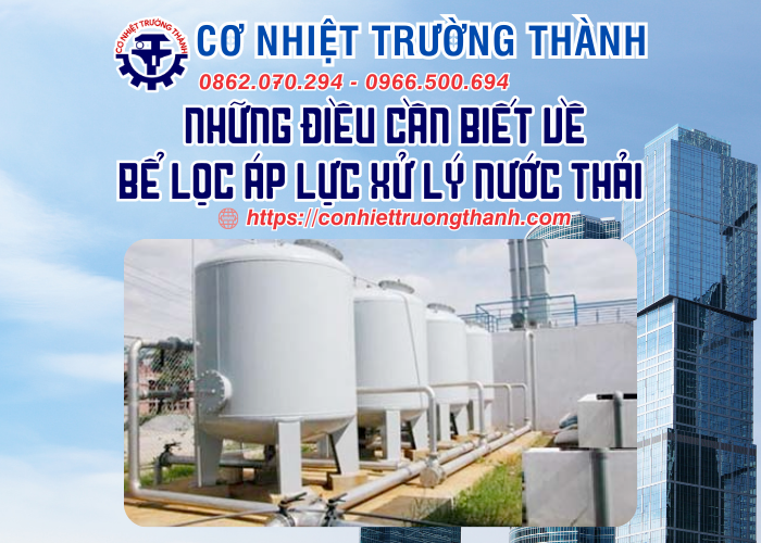 những điều cần biết về bể lọc áp lực xử lý nước thải