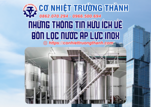 những thông tin hữu ích về bồn lọc nước áp lực inox