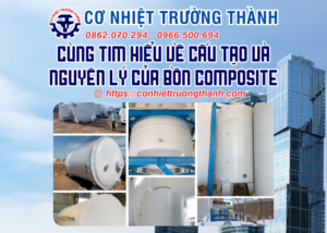 cùng tim hiểu về cấu tạo và nguyên lý của bồn composite