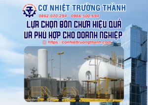 lựa chọn bồn chứa hiệu quả và phù hợp cho doanh nghiệp