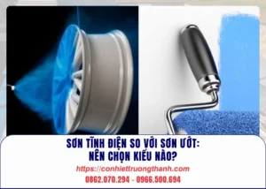 sơn tĩnh điện so với sơn ướt nên chọn kiểu nào