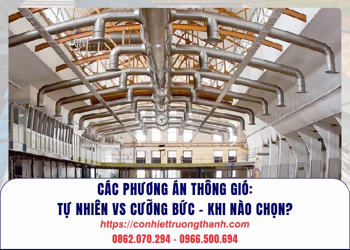 các phương án thông gió tự nhiên vs cưỡng bức – khi nào chọn