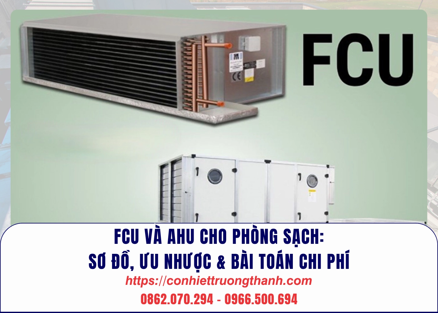 fcu và ahu cho phòng sạch sơ đồ, ưu nhược & bài toán chi phí