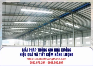 giải pháp thông gió nhà xưởng hiệu quả và tiết kiệm năng lượng