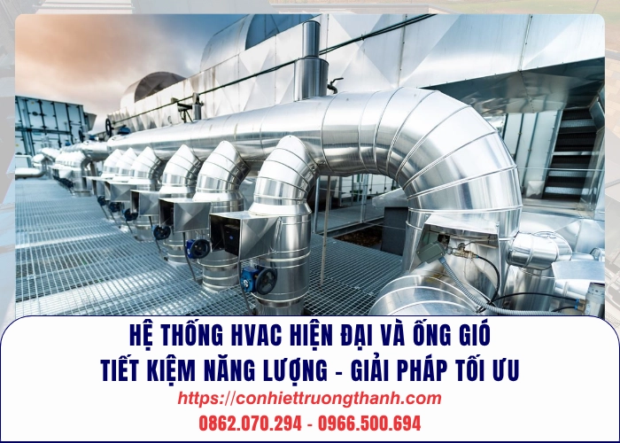 hệ thống hvac hiện Đại và ống gió tiết kiệm năng lượng – giải pháp tối ưu
