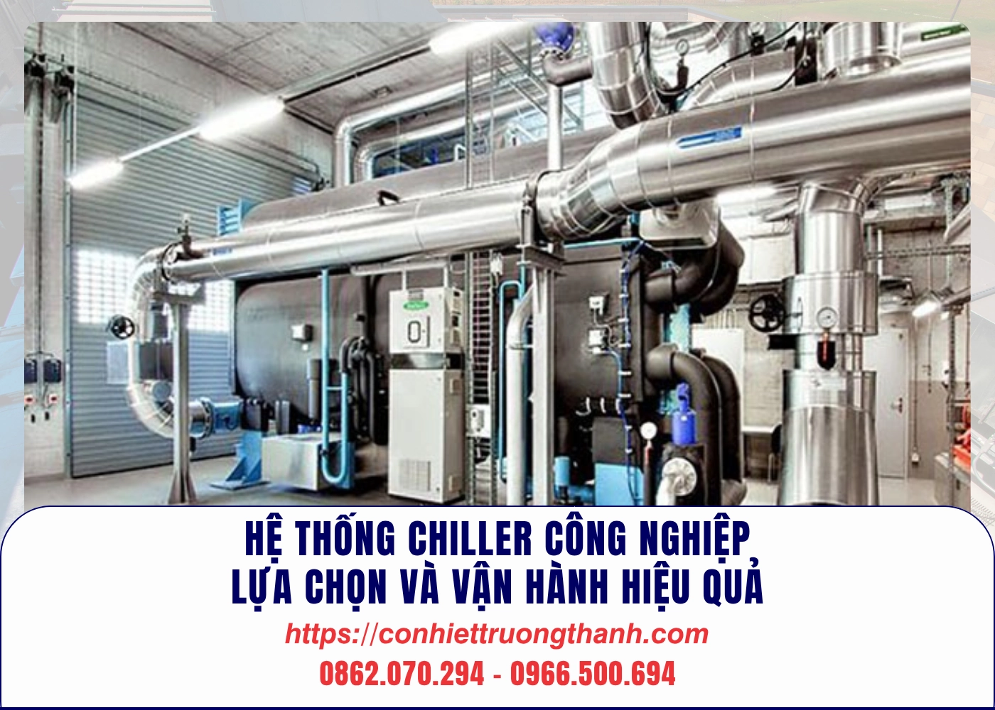 hệ thống chiller công nghiệp – lựa chọn và vận hành hiệu quả