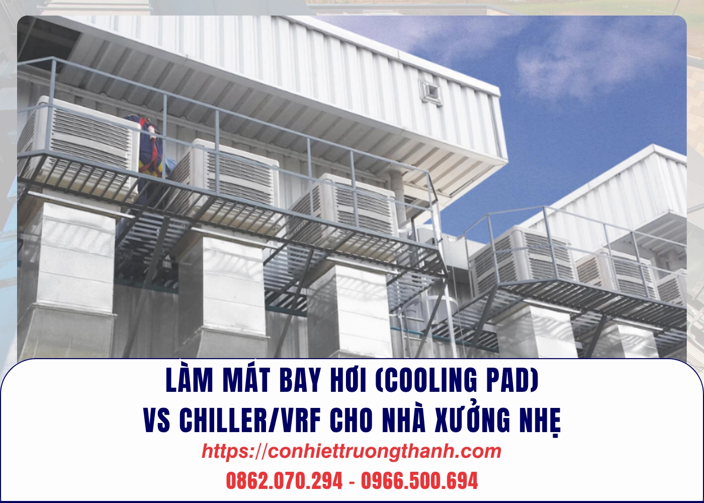 làm mát bay hơi (cooling pad) vs chillervrf cho nhà xưởng nhẹ