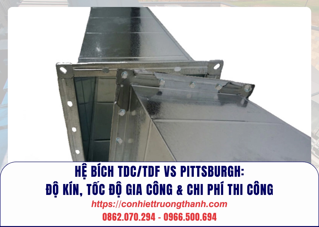 hệ bích tdctdf vs pittsburgh Độ kín, tốc độ gia công & chi phí thi công