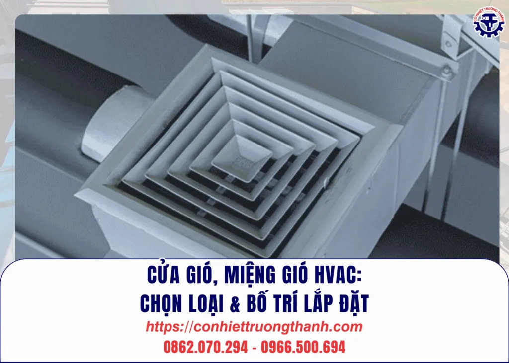 cửa gió, miệng gió hvac chọn loại & bố trí lắp đặt