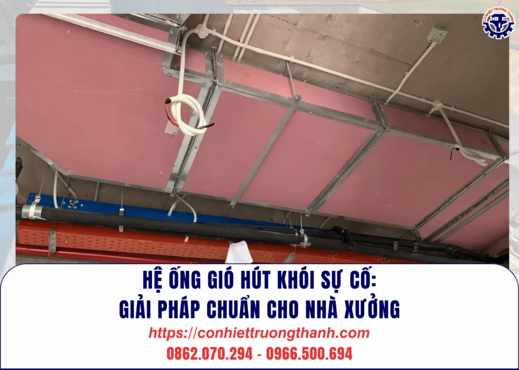 hệ ống gió hút khói sự cố giải pháp chuẩn cho nhà xưởng