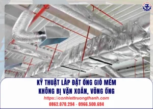 kỹ thuật lắp Đặt Ống gió mềm không bị vặn xoắn, võng Ống