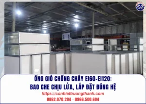 Ống gió chống cháy ei60–ei120 bao che chịu lửa, lắp đặt đúng hệ