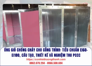 Ống gió chống cháy cho công trình tiêu chuẩn ei60–ei180, cấu tạo, thiết kế và nghiệm thu pccc