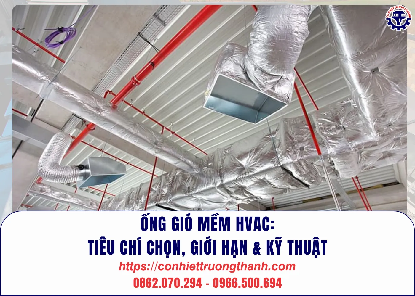 Ống gió mềm hvac tiêu chí chọn, giới hạn & kỹ thuật