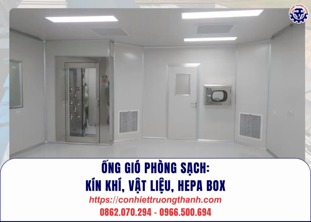 Ống gió phòng sạch kín khí, vật liệu, hepa box