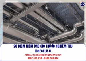 20 điểm kiểm ống gió trước nghiệm thu (checklist)