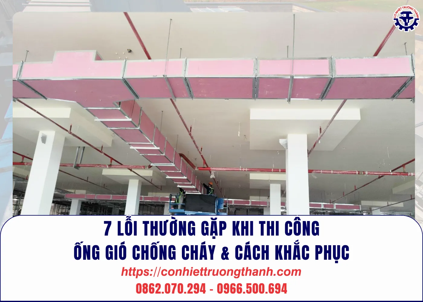 7 lỗi thường gặp khi thi công Ống gió chống cháy & cách khắc phục