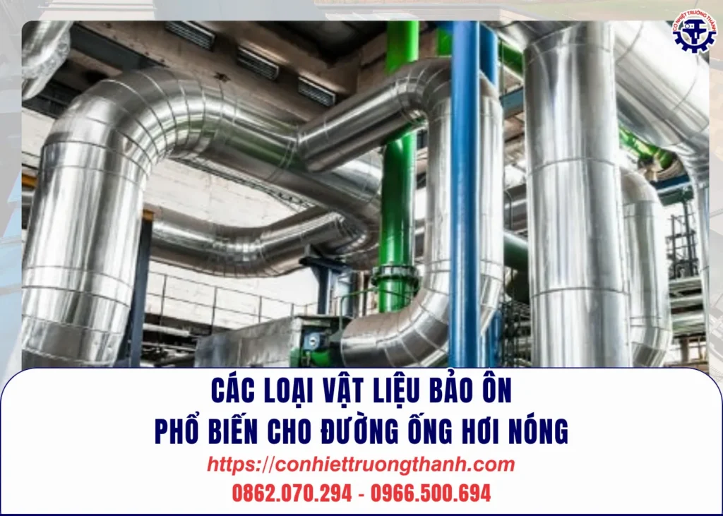 các loại vật liệu bảo Ôn phổ biến cho Đường Ống hơi nóng