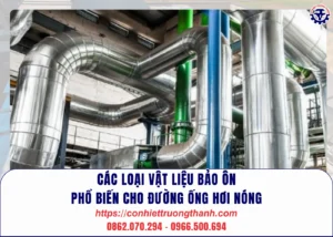 các loại vật liệu bảo Ôn phổ biến cho Đường Ống hơi nóng