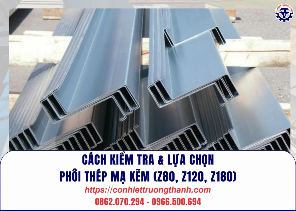 cách kiểm tra & lựa chọn phôi thép mạ kẽm (z80, z120, z180)