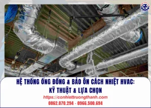 hệ thống Ống Đồng & bảo Ôn cách nhiệt hvac kỹ thuật & lựa chọn