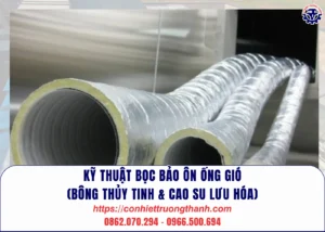 kỹ thuật bọc bảo Ôn Ống gió (bông thủy tinh & cao su lưu hóa)