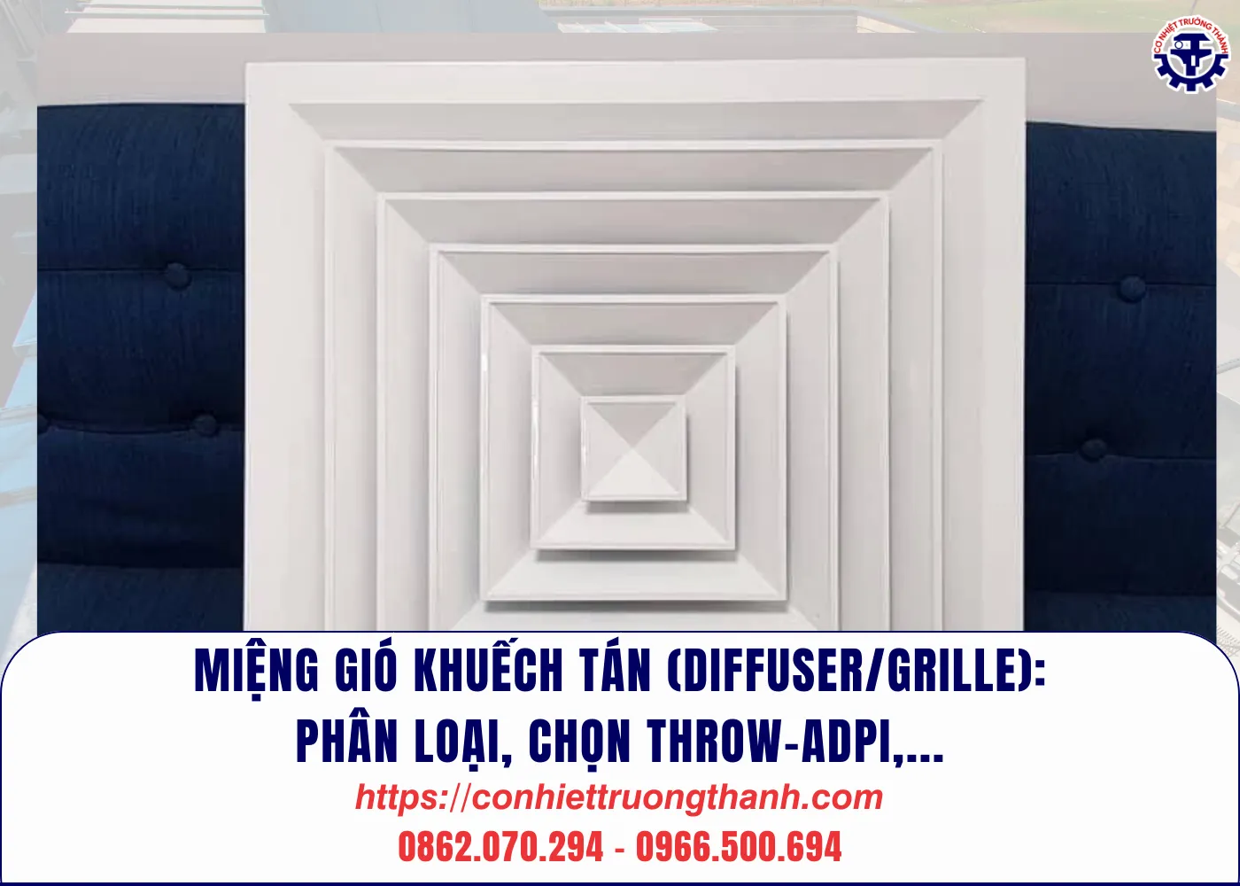 miệng gió khuếch tán (diffusergrille) phân loại, chọn throw–adpi,...