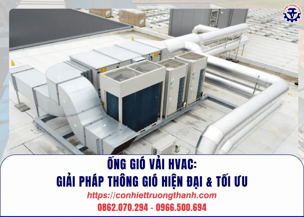 Ống gió vải hvac giải pháp thông gió hiện Đại & tối Ưu