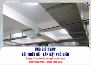 Ống gió hvac lỗi thiết kế – lắp đặt phổ biến