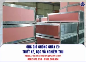 Ống gió chống cháy ei thiết kế, bọc và nghiệm thu
