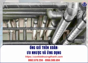 Ống gió tròn xoắn ưu nhược và ứng dụng