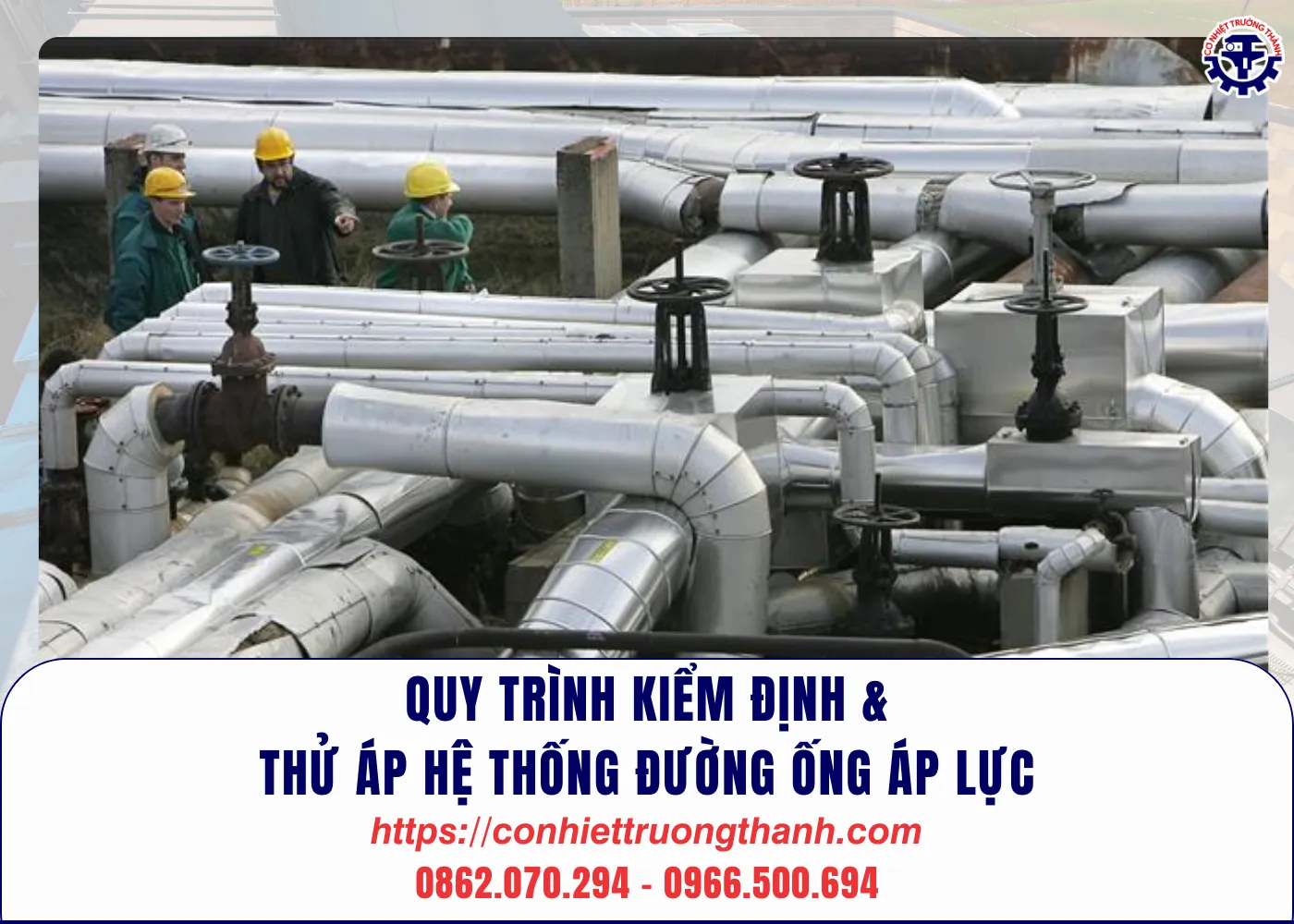 quy trình kiểm Định & thử Áp hệ thống Đường Ống Áp lực