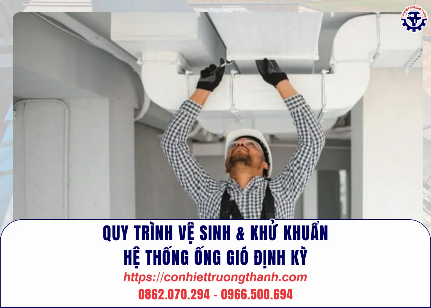quy trình vệ sinh & khử khuẩn hệ thống Ống gió Định kỳ