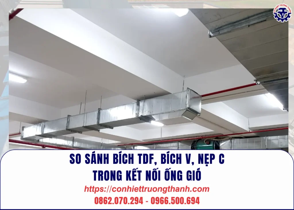 so sánh bích tdf, bích v, nẹp c trong kết nối Ống gió