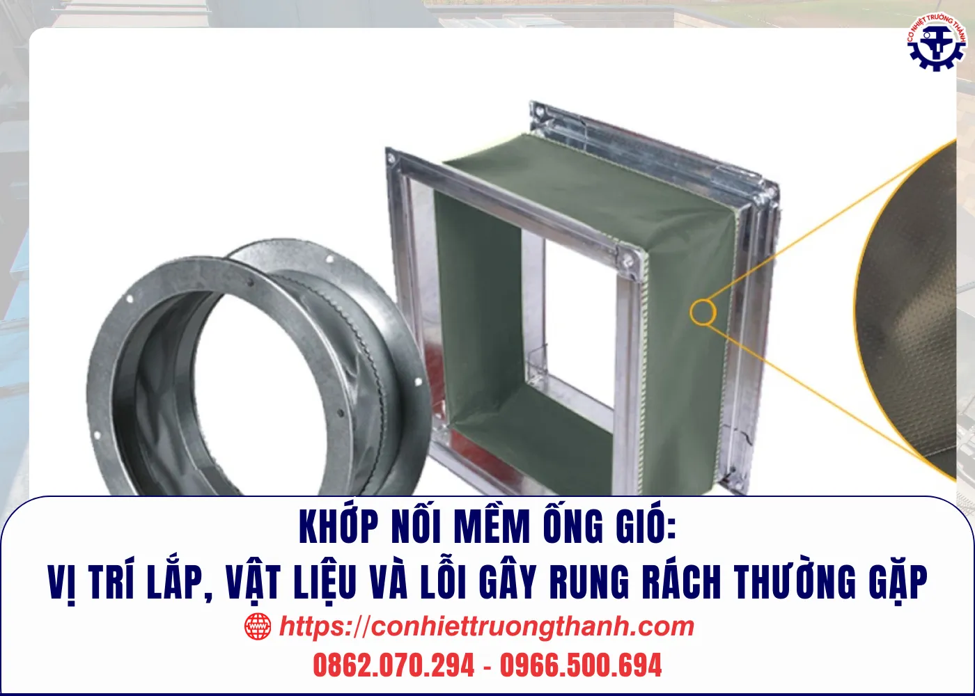 khớp nối mềm ống gió vị trí lắp, vật liệu và lỗi gây rung rách thường gặp (1)
