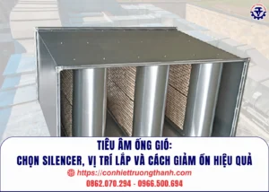 tiêu âm ống gió chọn silencer, vị trí lắp và cách giảm ồn hiệu quả