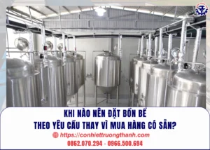 khi nào nên đặt bồn bể theo yêu cầu thay vì mua hàng có sẵn