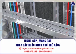 thang cáp, máng cáp, khay cáp khác nhau như thế nào
