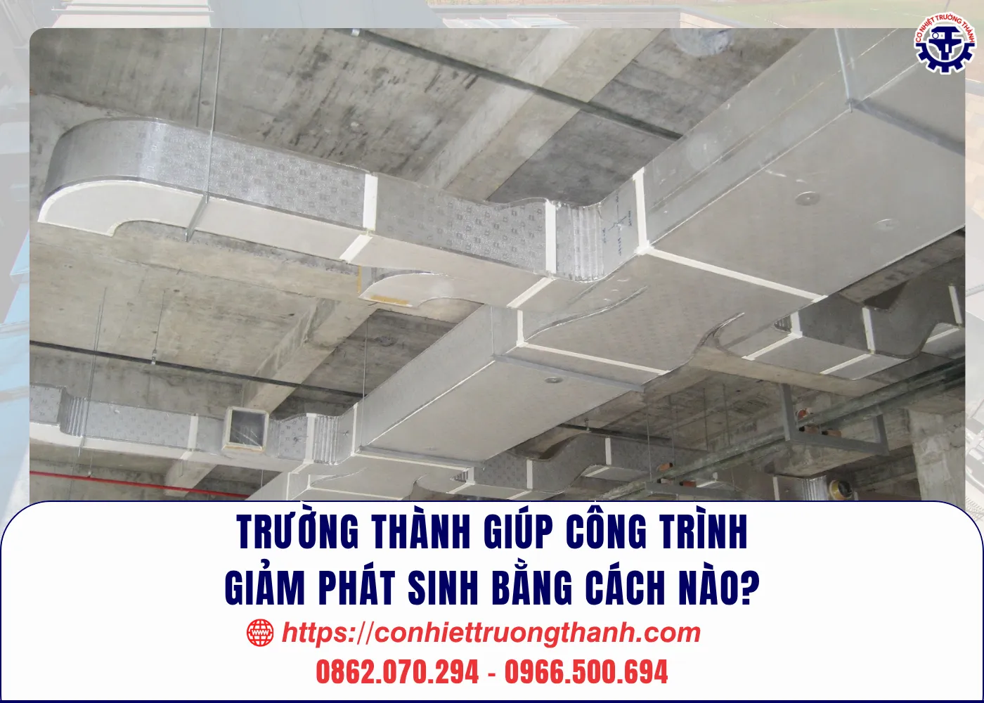 trường thành giúp công trình giảm phát sinh bằng cách nào
