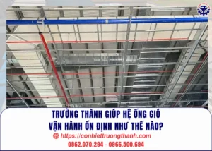 trường thành giúp hệ ống gió vận hành ổn định như thế nào