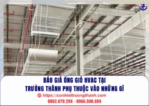 báo giá ống gió hvac tại trường thành phụ thuộc vào những gì