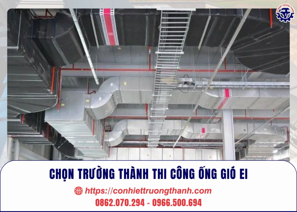 chọn trường thành thi công ống gió ei
