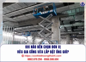 khi nào nên chọn đơn vị vừa gia công vừa lắp đặt ống gió (1)