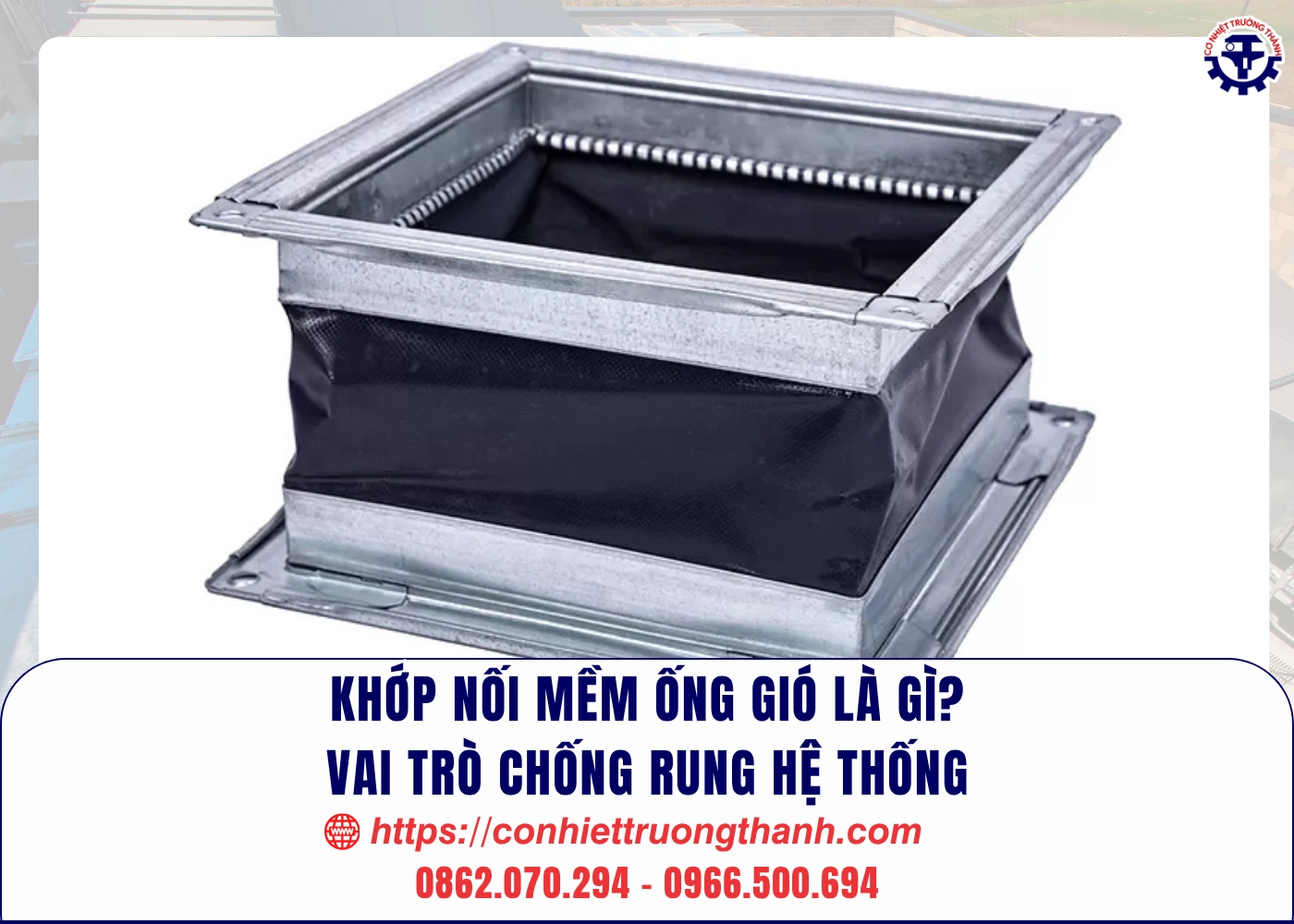 khớp nối mềm ống gió là gì vai trò chống rung hệ thống