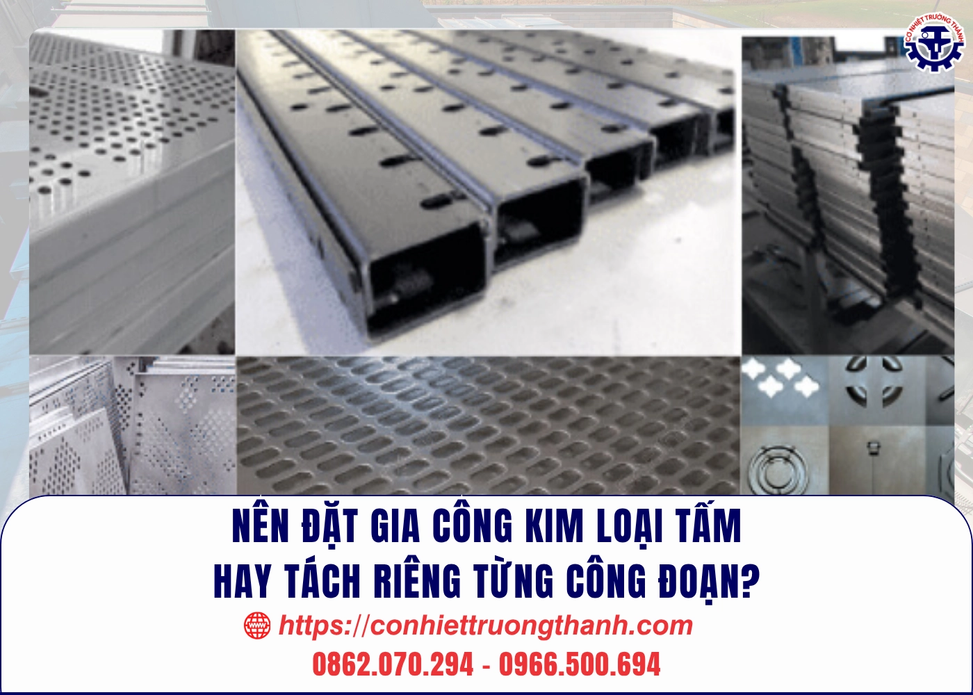 nên đặt gia công kim loại tấm hay tách riêng từng công đoạn