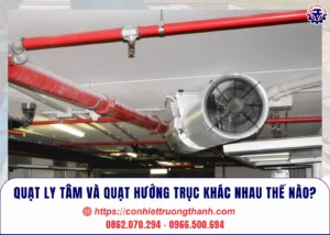 quạt ly tâm và quạt hướng trục khác nhau thế nào