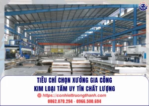 tiêu chí chọn xưởng gia công kim loại tấm uy tín chất lượng