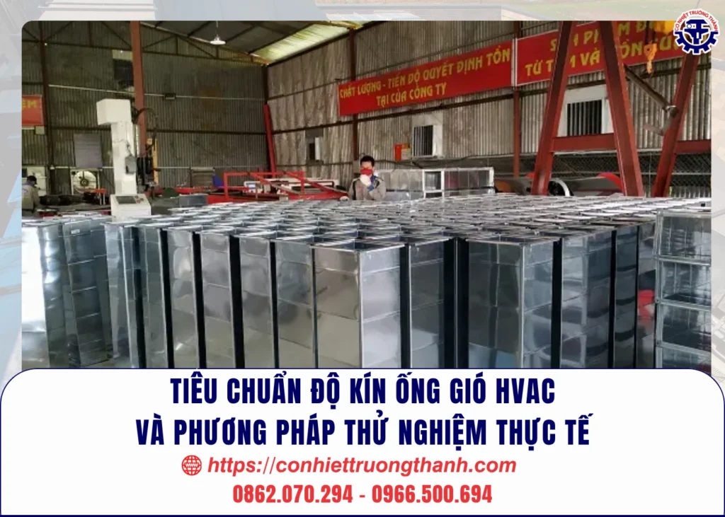 tiêu chuẩn độ kín ống gió hvac và phương pháp thử nghiệm thực tế