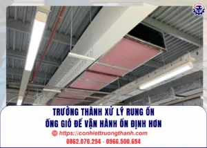 trường thành xử lý rung ồn ống gió để vận hành ổn định hơn